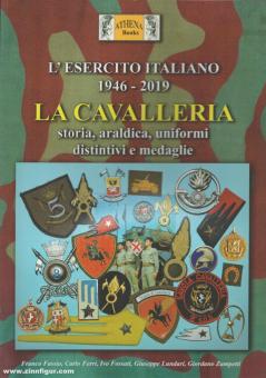 Fassio, Franco/Ferri, Carlo/Fossati, Ivo u.a.: L'Esercito Italiano 1946-2019. I Cavalleria. Storia, araldica, uniformi, distinctivi e medaglie 