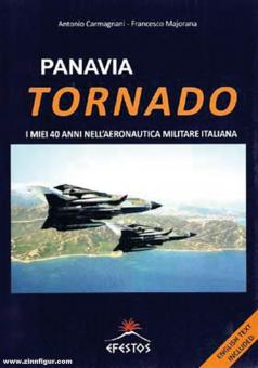 Carmagnani, Antonio/Majorana, Francesco Majorana: Panavia Tornado. I miei 40 anni nell’Aeronautica Militare italiana 
