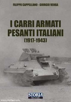 Cappellano, Filippo/Verga, Giorgio : I carri armati pesanti italiani (1917-1943) 