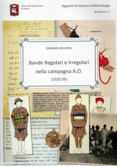 Zorzetto, Gabriele: Bande Regolari e Irregolari nella campagna A.O. (1935/36) 