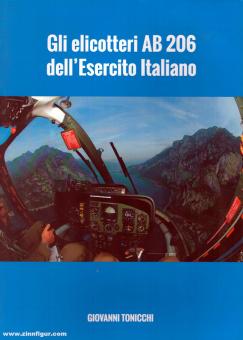 Tonicchi, Giovanni : Gli Elicotteri AB 206 dell'Esercito Italiano (Les hélicoptères AB 206 de l'armée italienne) 