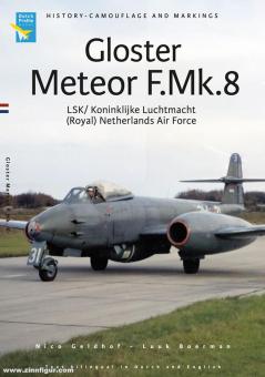 Geldhof, Nico/Boerman, Luuk: Gloster Meteor F.Mk.8. LSK/Koninklijke Luchtmacht. Royal Nethetlands Air Force 