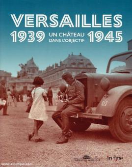 Khelil, Claire Bonnotte : Versailles 1939-1945. Un château dans l'objectif 