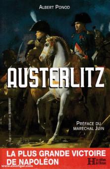 Ponod, Albert: Austerlitz. La plus grande victoire de Napoléon 