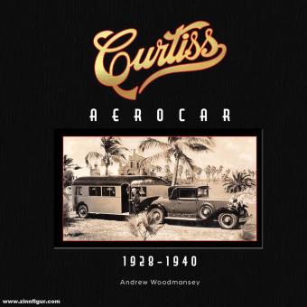 Woodmansey, Andrew: Curtiss Aerocar. 1928-1940 