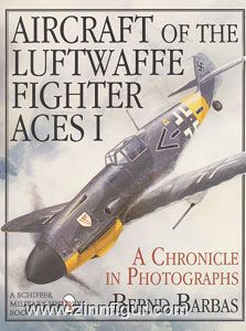 Barbas, B. : Avions de la Luftwaffe Fighter Aces. Une chronique en photographies. Volume 1 