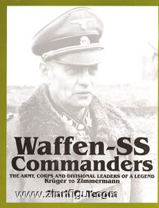 Yerger, M.C. : Commandants de la Waffen SS. L'armée, le corps et les chefs de division d'une légende. Volume 2 : Krüger to Zimmermann 