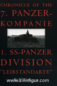 Tiemann, R. : Chronique de la 7e compagnie de chars/1ère division de chars SS &quot;Leibstandarte 