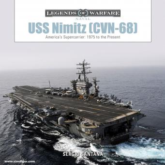Santana, Sergio: USS Nimitz (CVN-68). America's Supercarrier: 1975 to the Present 
