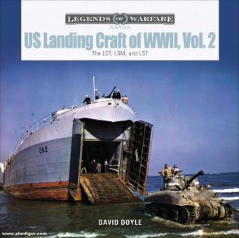 Doyle, David: US Landing Craft of World War II. Band 2: The LCT, LSM, and LST 
