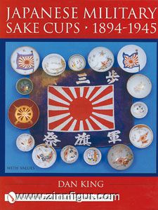 King, D.: Japanese Military Sake Cups 1894-1945 