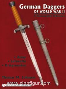 Johnson, T. M. : German Daggers of World War II. A Photographic Reference. Volume 1 