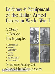 Coil, S. A.: Uniforms & Equipment of the Italian Armed Forces in World War I. A Study in Period Photographs 