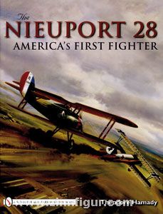 Hamady, T. : Le Nieuport 28. Le premier chasseur de l'Amérique 