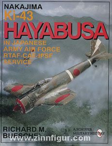 Bueschel, R. M.: Nakajima Ki-43 Hayabusa in Japanese Army Air Force Service. RTAF - CAF - IPSF Service 