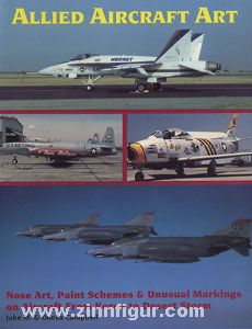 Campbell, J. M./Campbell, D. : Allied Aircraft Art. Nose Art, Paint Schemes & Unusal Markings from Korea to Desert Storm 