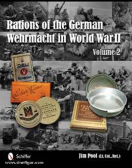 Pool, J. : Rations of the German Wehrmacht in World War II. Volume 2 