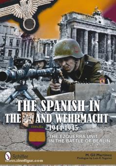Gil Martínez, E. M. : Les Espagnols dans la SS et la Wehrmacht 1944-1945. L'unité Ezquerra dans la bataille de Berlin 