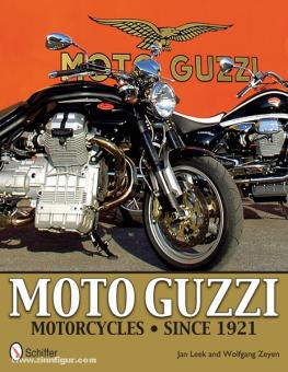 Leek, J./Zeyen, W.: Moto Guzzi Motorcycles since 1921 