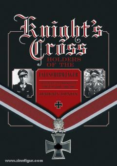 Dixon, J. : Knight's Cross Holders of the Fallschirmjäger. La force d'élite parachutiste d'Hitler en guerre, 1940-1945 