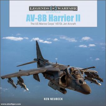 Neubeck, Ken: AV-8B Harrier II. The US Marine Corps VSTOL Jet Aircraft 
