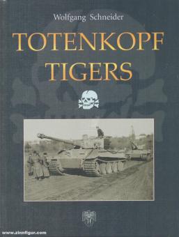 Schneider, Wolfgang: Totenkopf Tigers 