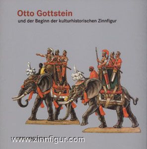 Krog/Krannich: Otto. E. Gottstein und der Beginn der kulturhistorischen Zinnfigur 