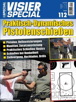 Visier Special. Heft 112: Praktisch-dynamisches Pistolenschießen 