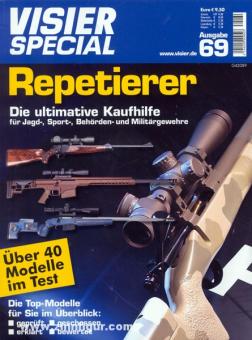 Visier Special. Heft 69: Repetierer. Die ultimative Kaufhilfe für Jagd-, Sport-, Behörden- und Militärgewehre 