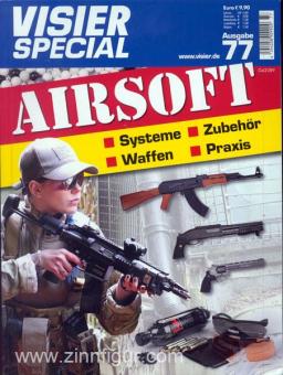 Visier-Special Nr. 77: Airsoft. Systeme - Zubehör - Waffen - Praxis 