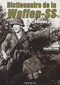 Trang, C. : Dictionnaire de la Waffen-SS. Volume 3 