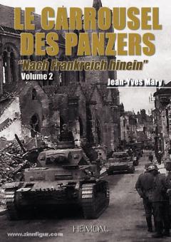 Mary, J.-Y./Kerger, P.: Le Carrousel des Panzers. Band 2: "Nach Frankreich hinein" 