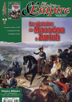 Gloire & Empire. Revue de l'Histoire Napoleonienne. Heft 79: La victoire de Masséna a Zurich 