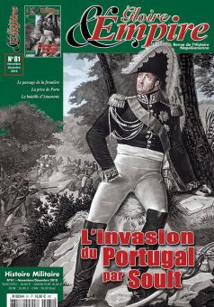 Gloire & Empire. Revue de l'Histoire Napoléonienne. Cahier 81 : L'invasion du Portugal par Soult 
