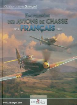 Ehrengardt, Christian-Jaques: Encyclopédie des Avions de Chasse Francaise 1939-1942 
