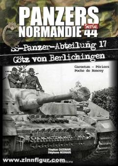 Cazenave, Stephan / Neuhaus, Stephane : SS-Panzer-Abteilung 17 Götz von Berlichingen 