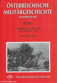 Pauschenwein, Andreas: Feuer Österreichs Feldartillerie im Einsatz 1909-1918 