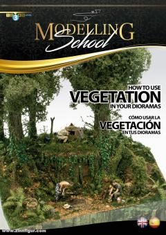 Porto, Jorge u.a.: Modelling School. How to use Vegetation in your Dioramas 