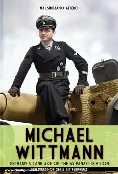 Afiero, Massimiliano : Michael Wittmann. L'as des réservoirs allemands de la division blindée SS 