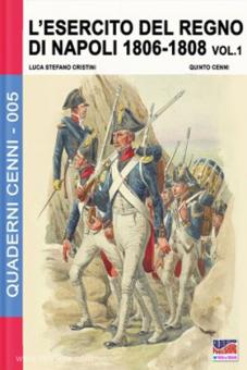 Cristini, L. S./Cenni, Q. (Illustr.) : L'Esercito del Regno di Napoli 1806-1808. tome 1 