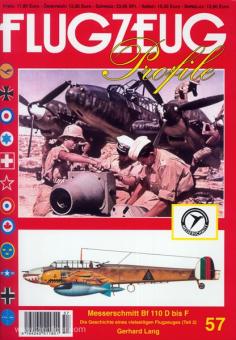 Flugzeug Profile 57: Messerschmitt Bf 110 D bis F. Die Geschichte eines vielseitigen Flugzeuges. Teil 2 