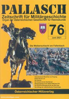 Pallasch. Zeitschrift für Militärgeschichte. Organ der Österreichischen Gesellschaft für Heereskunde. Heft 76 