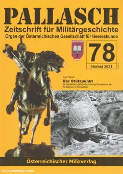 Pallasch. Zeitschrift für Militärgeschichte. Organ der Österreichischen Gesellschaft für Heereskunde. Heft 78 