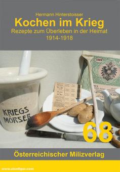 Hinterstoisser, Hermann: Kochen im Krieg. Rezepte zum Überleben in der Heimat 1914-1918 