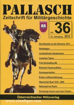 Pallasch. Zeitschrift für Militärgeschichte. Organ der Österreichischen Gesellschaft für Heereskunde. Heft 36 