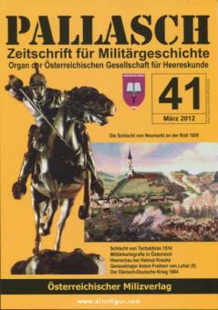 Pallasch. Zeitschrift für Militärgeschichte. Organ der Österreichischen Gesellschaft für Heereskunde. Heft 41 