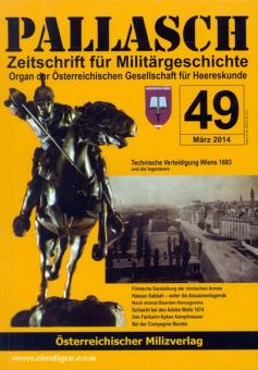 Pallasch. Zeitschrift für Militärgeschichte. Organ der Österreichischen Gesellschaft für Heereskunde. Heft 49 