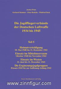 Prien, J./Rodeike, P./Stemmer, G./Bock, W. ; Die : Jagdfliegerverbände der deutschen Luftwaffe 1934-1945. Partie 5 