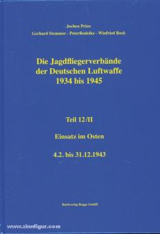 Prien, J./Rodeike, P./Stemmer, G./Bock, W. : Les formations de chasseurs de l'armée de l'air allemande 1934-1945. Partie 12/2 : Engagement à l'Est - 4.2. au 31.12.1943 