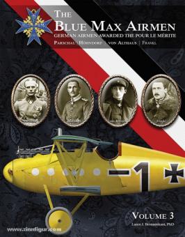 Bronnenkant. L. J.: The Blue Max Airmen - German Airmen Awarded the Pour le Mérite. Band 3: Parschau, Höhndorf, von Althaus, Frankl 